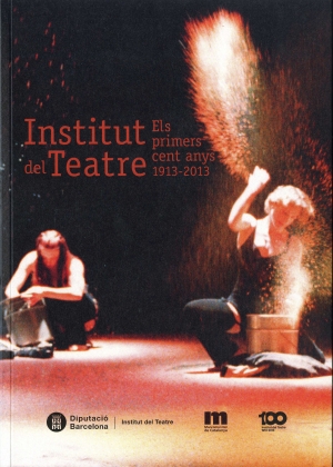 LLibre L'Institut del Teatre, els primers cent anys, 1913-2013