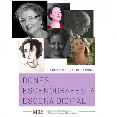 Dones escenògrafes a Escena Digital. Setmana de la dona al MAE, 2 a 8 març 2020