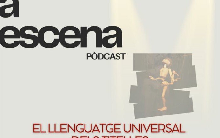 El llenguatge universal dels titelles, episodi del pòdcast Tothom a escena!, publicat el 15 de maig de 2024