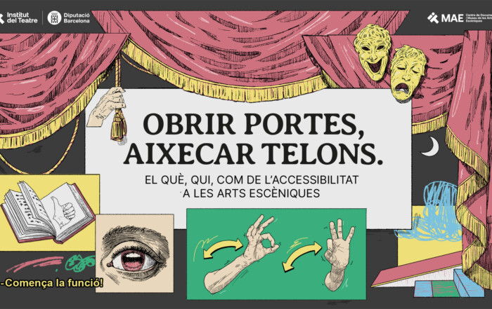 Exposició «Obrir portes, aixecar telons. El què, qui, com de l'accessibilitat a les arts escèniques».