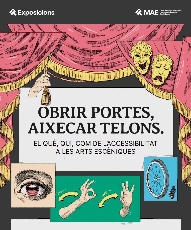 Cartell de l'exposició temporal 'Obrir portes, aixecar telons. El què, qui, com de l'accessibilitat a les arts escèniques', vestibul de l'Institut del Teatre de Barcelona, del 8 d'octubre de 2025 al 19 de maig de 2026