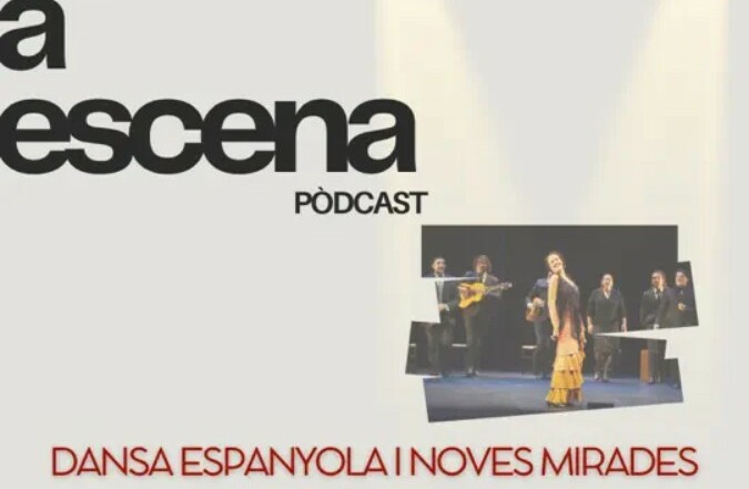 Pòdcast: Dansa espanyola i noves mirades Dansa espanyola i noves mirades.