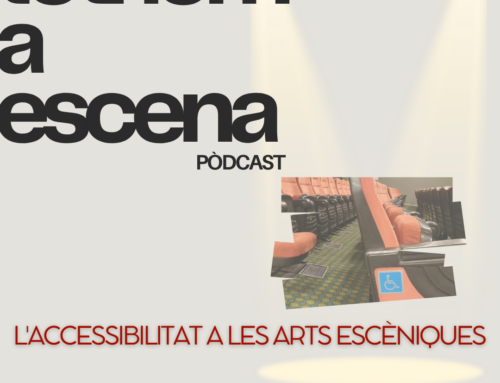 L’accessibilitat a les arts escèniques: nou capítol del pòdcast!