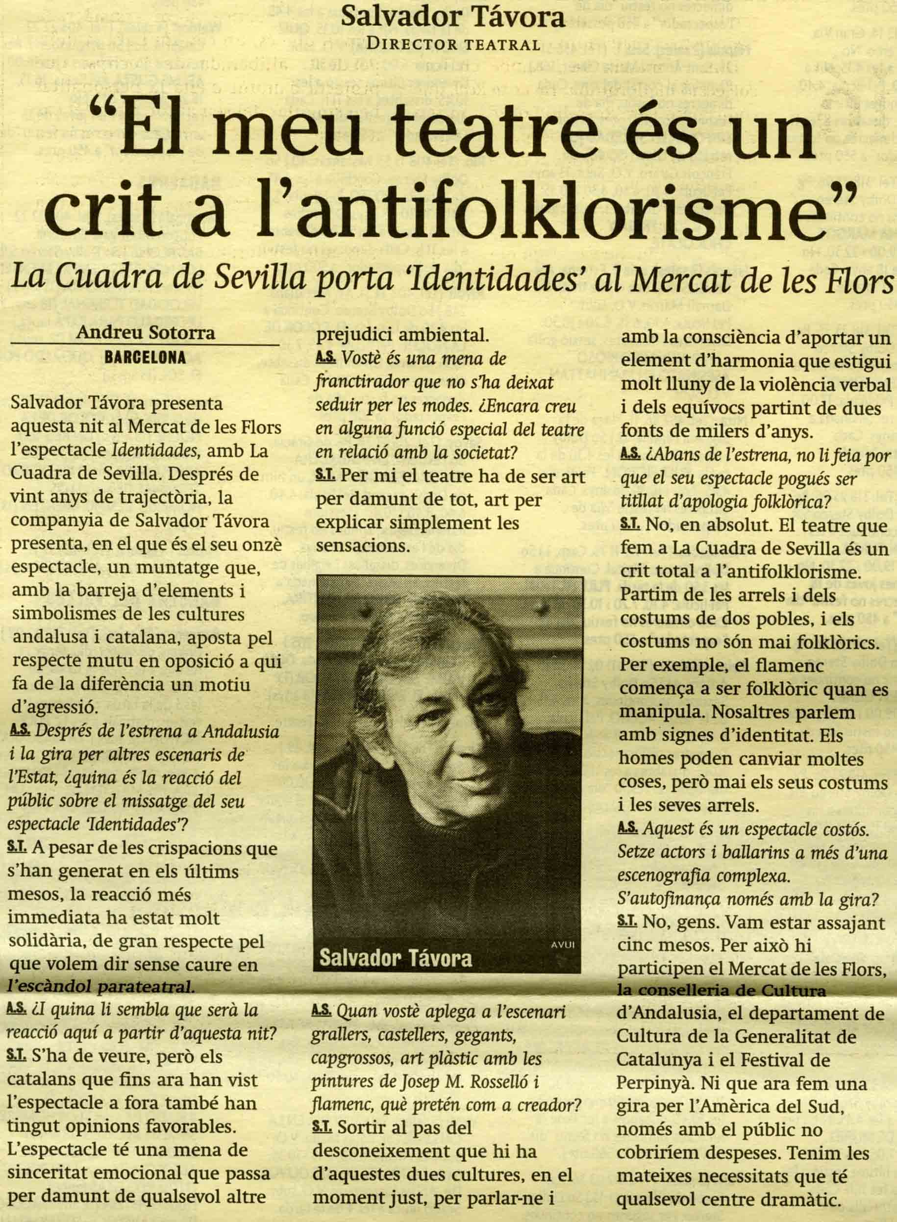 Crítica. Andreu Sotorra. El meu teatre és un crit a l'antifolklorisme. Avui, 17/02/1995