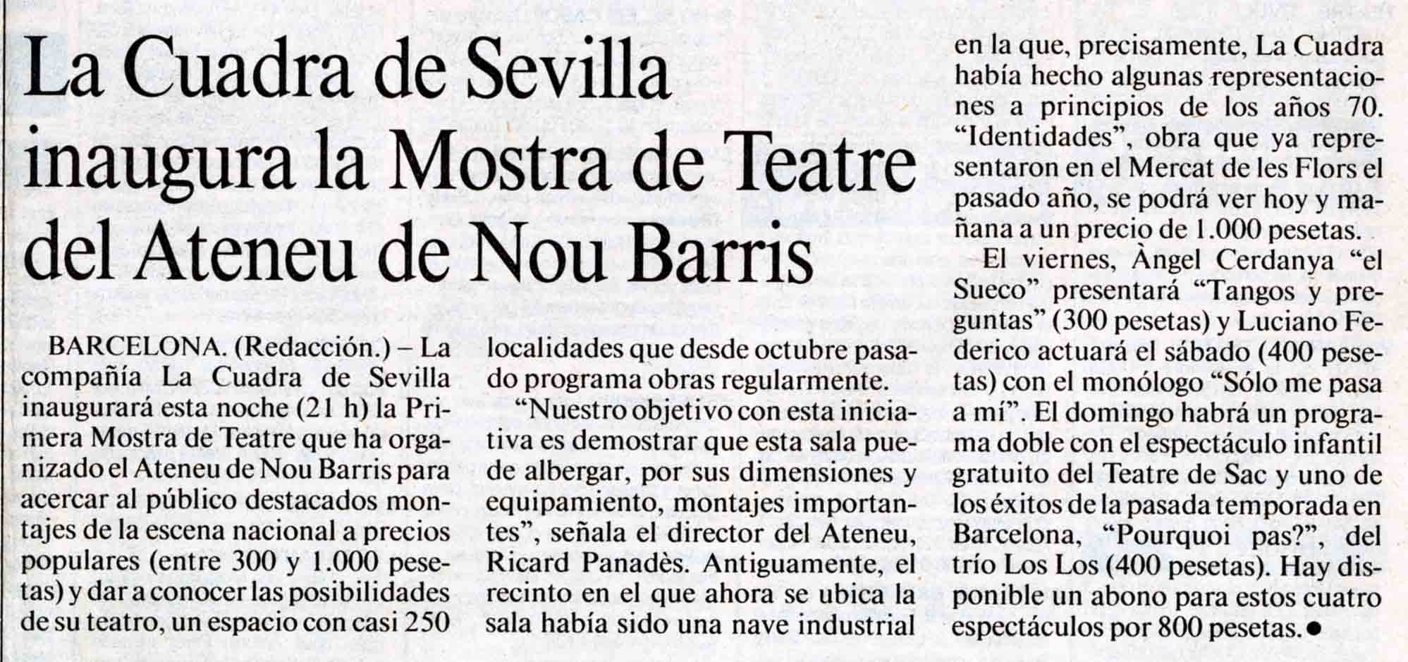 Crítica. La Cuadra de Sevilla inaugura la Mostra de Teatre del Ateneu de Nou Barris. La Vanguardia, 18/10/1995
